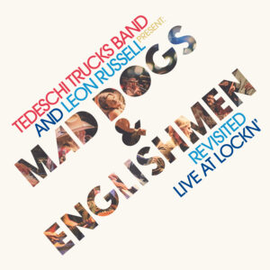 Featured image for “Tedeschi Trucks Band and Leon Russell Present: Mad Dogs & Englishmen Revisited Live from LOCK’N”
